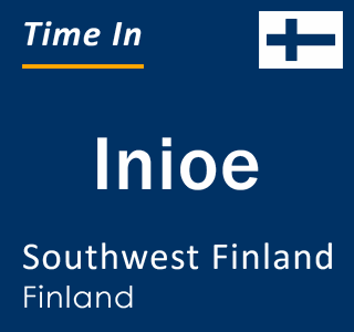 Current local time in Inioe, Southwest Finland, Finland