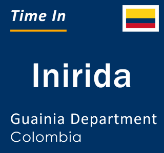 Current local time in Inirida, Guainia Department, Colombia