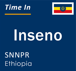 Current local time in Inseno, SNNPR, Ethiopia