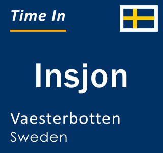 Current local time in Insjon, Vaesterbotten, Sweden