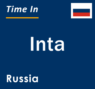 Current local time in Inta, Russia