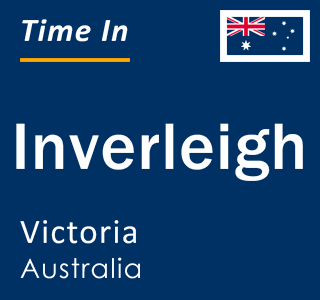 Current local time in Inverleigh, Victoria, Australia