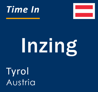 Current local time in Inzing, Tyrol, Austria