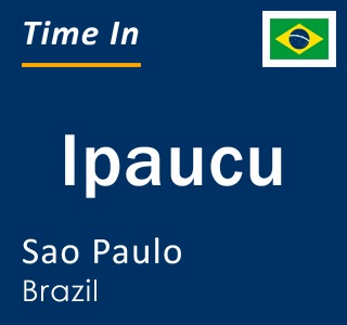 Current local time in Ipaucu, Sao Paulo, Brazil