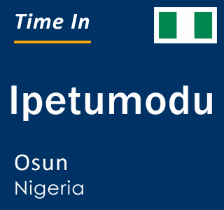 Current local time in Ipetumodu, Osun, Nigeria