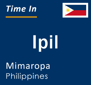 Current local time in Ipil, Mimaropa, Philippines