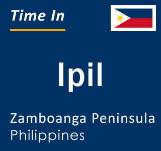 Current local time in Ipil, Zamboanga Peninsula, Philippines