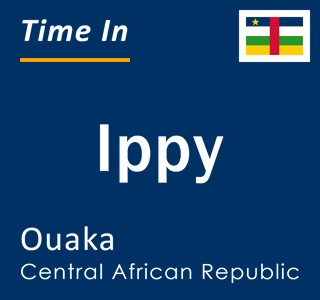 Current local time in Ippy, Ouaka, Central African Republic