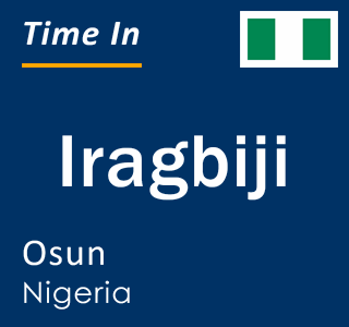 Current local time in Iragbiji, Osun, Nigeria