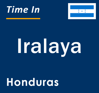 Current local time in Iralaya, Honduras