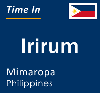 Current local time in Irirum, Mimaropa, Philippines