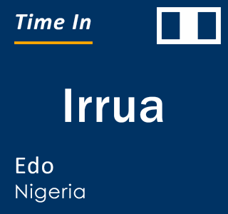 Current local time in Irrua, Edo, Nigeria