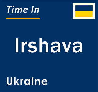 Current local time in Irshava, Ukraine