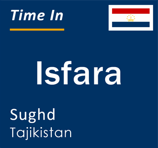Current local time in Isfara, Sughd, Tajikistan