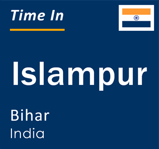 Current local time in Islampur, Bihar, India