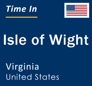 Current local time in Isle of Wight, Virginia, United States