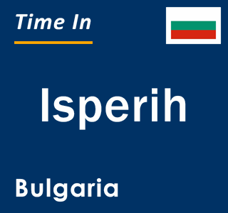 Current local time in Isperih, Bulgaria