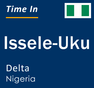 Current local time in Issele-Uku, Delta, Nigeria