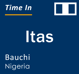 Current local time in Itas, Bauchi, Nigeria
