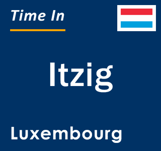 Current local time in Itzig, Luxembourg