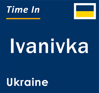 Current local time in Ivanivka, Ukraine