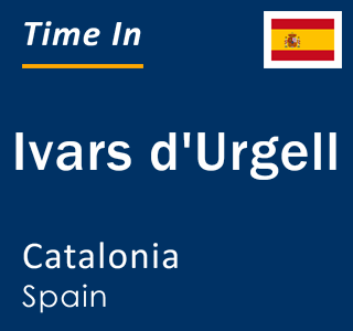 Current local time in Ivars d'Urgell, Catalonia, Spain