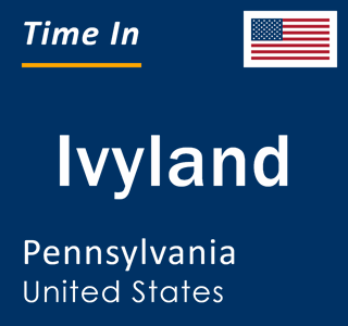 Current local time in Ivyland, Pennsylvania, United States