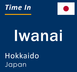 Current local time in Iwanai, Hokkaido, Japan