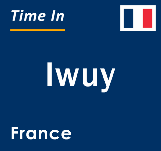 Current local time in Iwuy, France