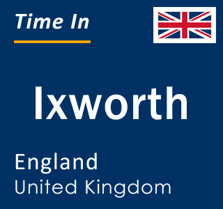 Current local time in Ixworth, England, United Kingdom