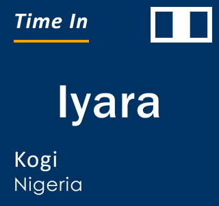 Current local time in Iyara, Kogi, Nigeria