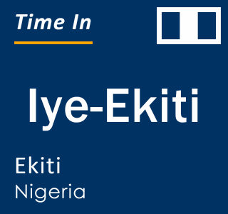 Current local time in Iye-Ekiti, Ekiti, Nigeria