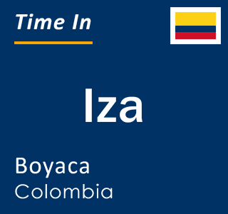 Current local time in Iza, Boyaca, Colombia