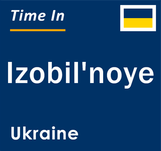 Current local time in Izobil'noye, Ukraine