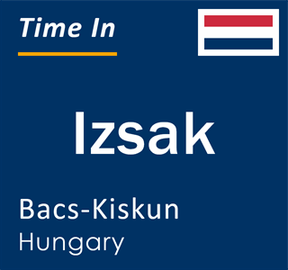 Current local time in Izsak, Bacs-Kiskun, Hungary
