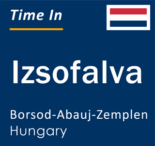 Current local time in Izsofalva, Borsod-Abauj-Zemplen, Hungary