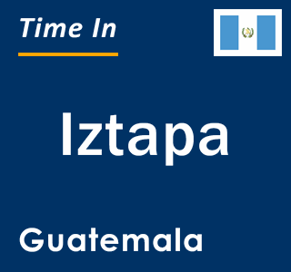 Current local time in Iztapa, Guatemala