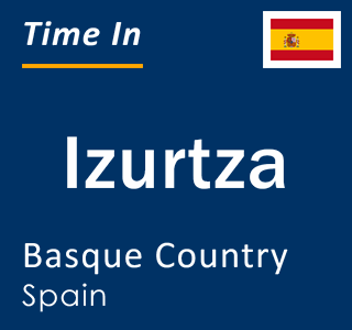 Current local time in Izurtza, Basque Country, Spain