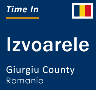 Current local time in Izvoarele, Giurgiu County, Romania