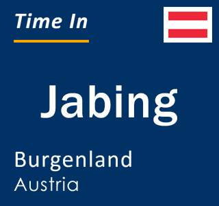 Current local time in Jabing, Burgenland, Austria