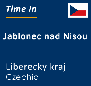 Current time in Jablonec nad Nisou, Liberecky kraj, Czechia