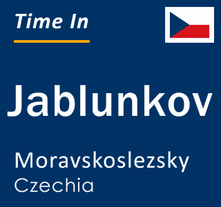 Current local time in Jablunkov, Moravskoslezsky, Czechia