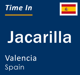 Current local time in Jacarilla, Valencia, Spain