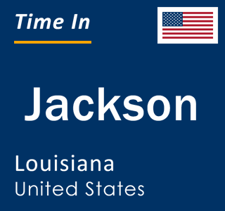 Current local time in Jackson, Louisiana, United States