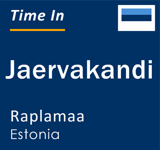 Current local time in Jaervakandi, Raplamaa, Estonia