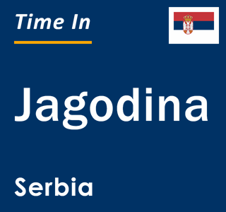 Current local time in Jagodina, Serbia