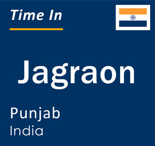 Current local time in Jagraon, Punjab, India