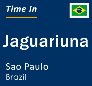 Current local time in Jaguariuna, Sao Paulo, Brazil