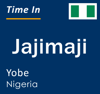 Current local time in Jajimaji, Yobe, Nigeria