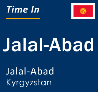 Current local time in Jalal-Abad, Jalal-Abad, Kyrgyzstan